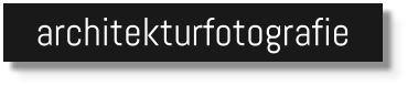 architekturfotografie